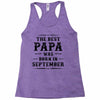 The Best Papa Was Born In September Racerback Tank