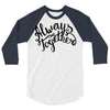 always together 3/4 Sleeve Shirt
