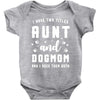 i have two titles aunt and dogmom and i rock them both Baby Bodysuit