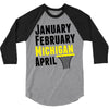 January February Michigan April - March Madness Basketball 3/4 Sleeve Shirt