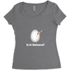 is it Unicorn Women's Triblend Scoop T-shirt