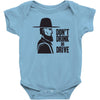 don't drink or drive Baby Bodysuit