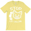 stop cat calling T-Shirt