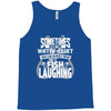 you can almost hear the fish laughing! Tank Top