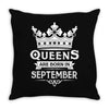 Queens Are Born In September Throw Pillow