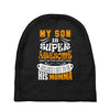 My Son Is Super Awesome His Momma Baby Beanies