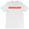 enough national school walkout T-Shirt