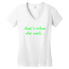 that&rsquo;s what she said t shirt the funny office tee Women's V-Neck T-Shirt