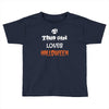 this girl loves halloween Toddler T-shirt