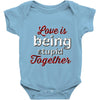 love is being stupid together Baby Onesie