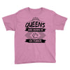 Queens Are Born In October Youth Tee