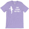can i clean for you T-Shirt