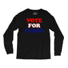 Vote For Pedro Long Sleeve Shirts