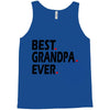 best grandpa ever Tank Top