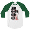 eeny meeny miny moe 3/4 Sleeve Shirt