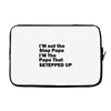 I&rsquo;M not the Step Papa I&rsquo;M The Papa That STEPPED UP Laptop sleeve