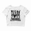 Just One More Slice I Promise Crop Top