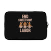 end sweetshop labor Laptop sleeve