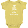 Keep Calm and Play Football Baby Onesie