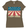 I Don't Kneel Ladies Fitted T-Shirt