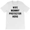 Wife Mommy Protector Hero T-Shirt