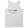 mr right funny t shirt humor sex college pimp tee s 3xl Tank Top