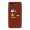 one of those days iPhone 7 Plus Case