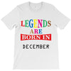 legends are born december T-Shirt
