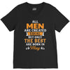 All Men Are Created Equal But Only The Best Are Born In May V-Neck Tee