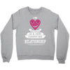 I Am Actually In A Very Commited Relationship Crewneck Sweatshirt
