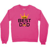 The Best Dad Crewneck Sweatshirt