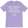 no rest for the wicked T-Shirt