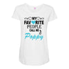 my favorite people call me poppy Maternity Scoop Neck T-shirt