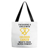 I'm Raising A Child With Childhood Cancer What's Your Super Power Tote Bags