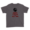 keep calm and kill him Youth Tee