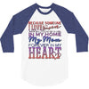 my mom is in heaven forever 3/4 Sleeve Shirt