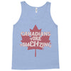 canadians are amehzing Tank Top