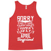 This Girl Is Taken By A Super Sexy April Boyfriend Tank Top