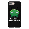 He Will Kill Again iPhone 8 Plus