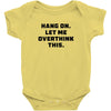 Hang On Let Me Overthink This Baby Bodysuit