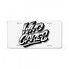 who cares License Plate
