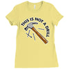 this is not a drill Ladies Fitted T-Shirt