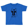 you shall not pass go Toddler T-shirt
