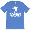 zombies only want a hug bad taste haloween zombie pop culture gift T-Shirt
