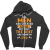 All Men Are Created Equal But Only The Best Are Born In July Zipper Hoodie