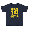 team 10  gold Toddler T-shirt