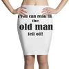 if you can read this the old man fell off Pencil Skirts