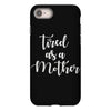 tired as a mother iPhone 8