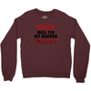 Wine Will Fix My Broken Heart Crewneck Sweatshirt