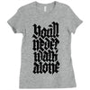 you'll never walk alone Ladies Fitted T-Shirt